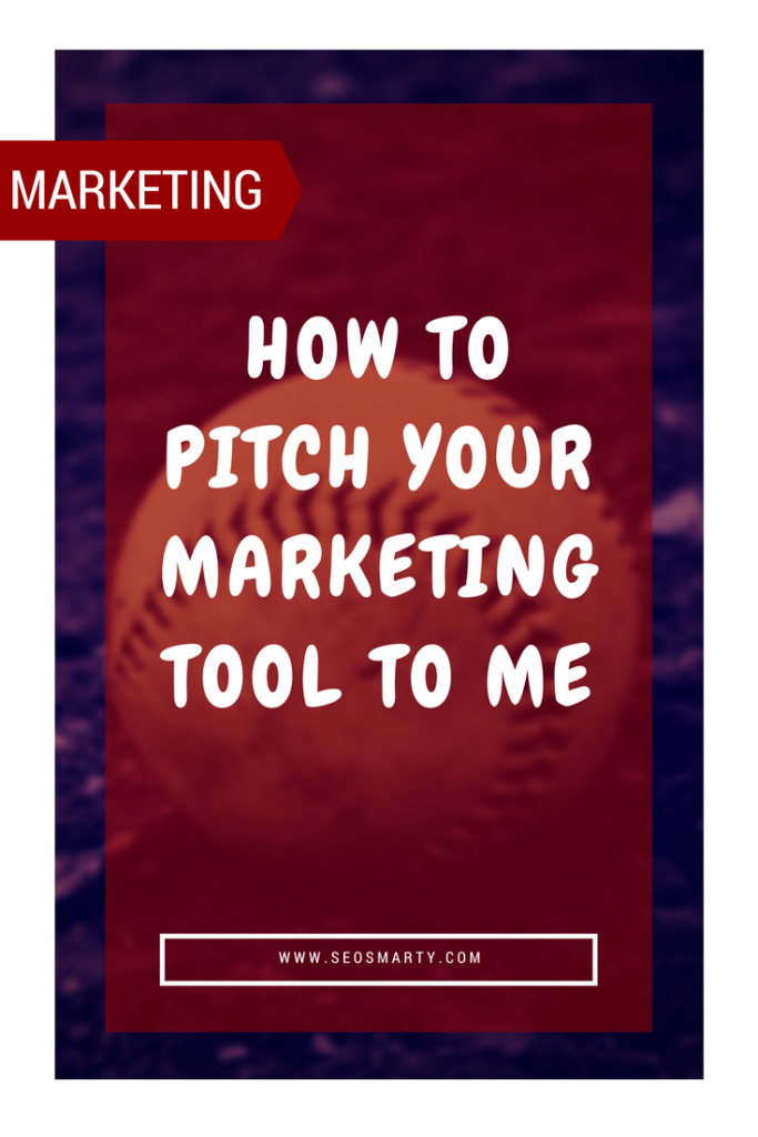 How to Pitch Your SEO : Marketing Tool to Me