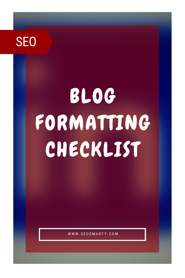 Blog Post Checklist: Check All Prior to Hitting “Publish”