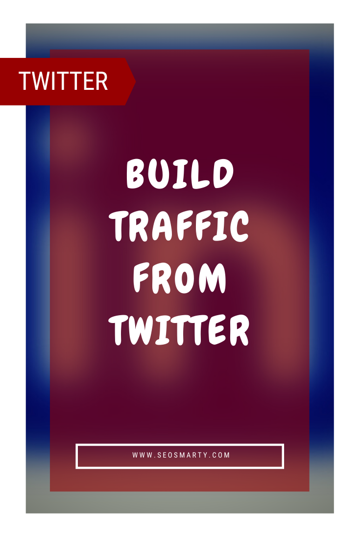 Twitter for Bloggers: How to Increase Traffic with Twitter