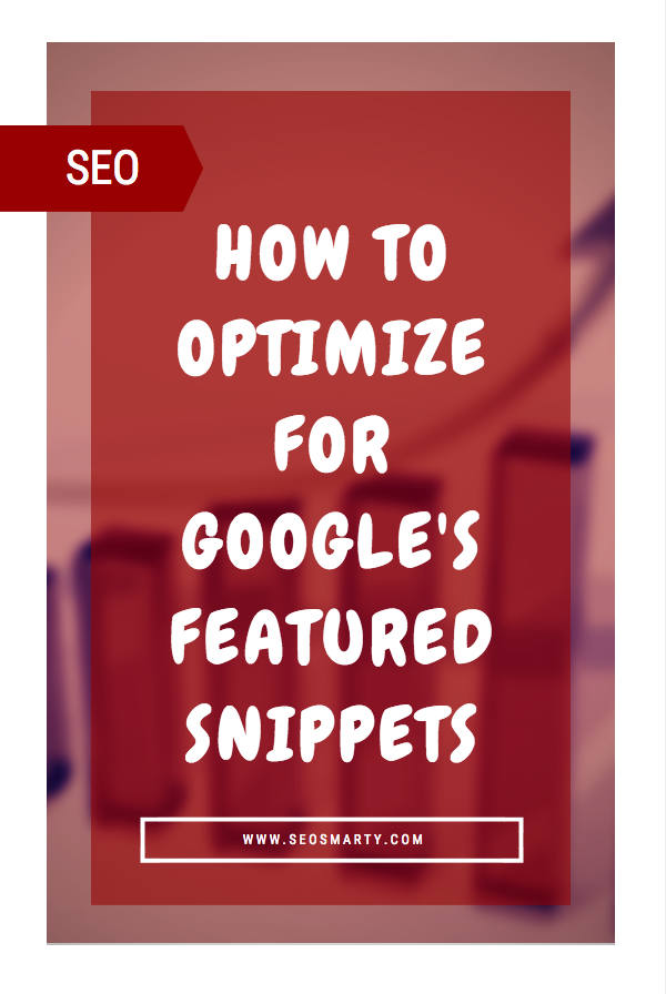 How to Optimize for Google’s Featured Snippets