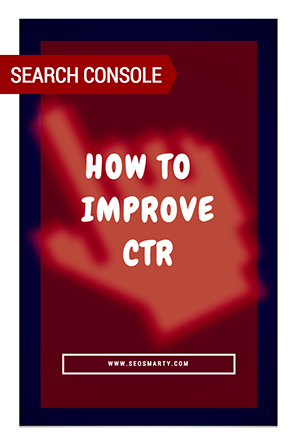 [Quick tip] How to Use Search Console To Improve & Increase CTR